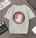 Stop Being T-Shirt