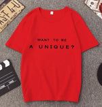 Want To Be A Unique T-Shirt