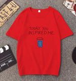 Today You Inspired Me T-Shirt